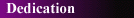 Dedication